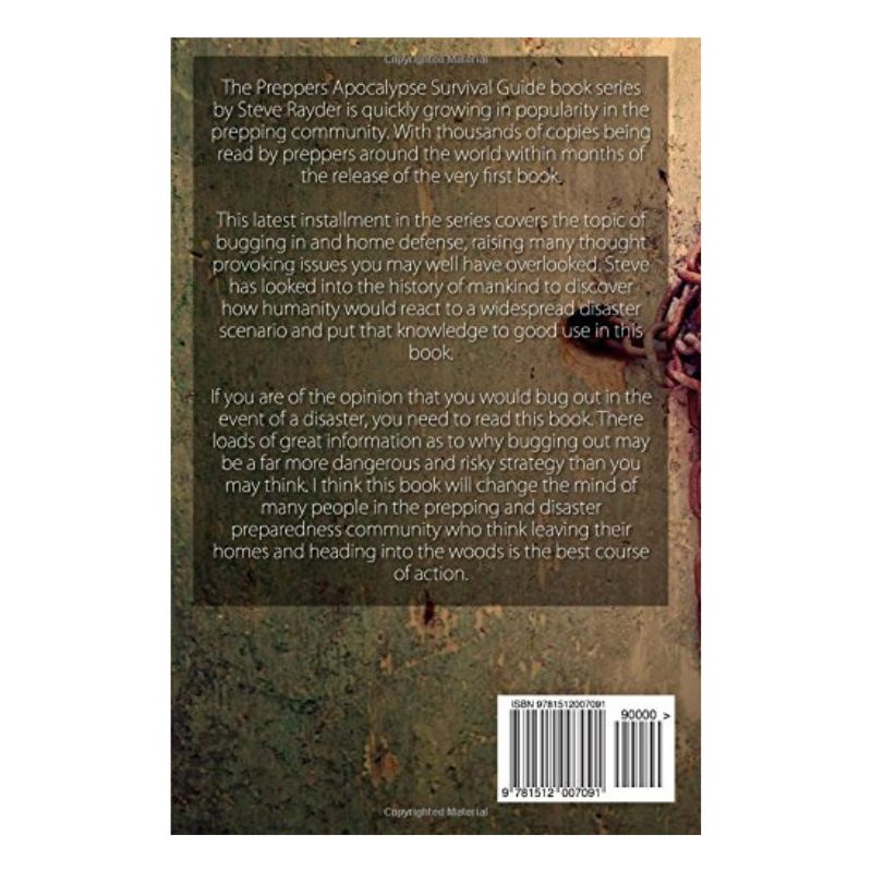 The Preppers Apocalypse Survival Guide to Bugging In & Home Defense