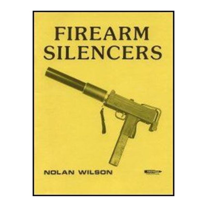 Firearm Silencers Vol. I