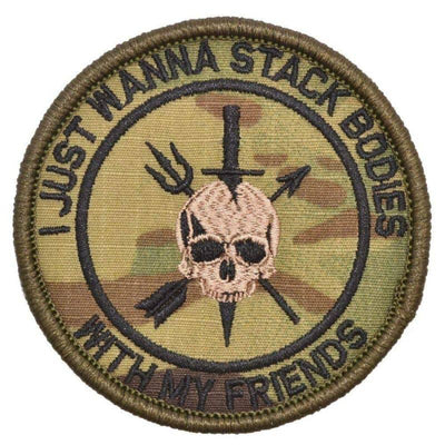 I Just Wanna Stack Bodies With My Friends Patch