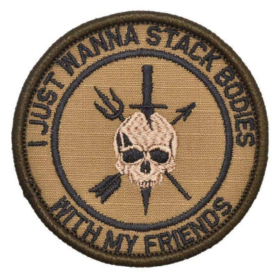 I Just Wanna Stack Bodies With My Friends Patch