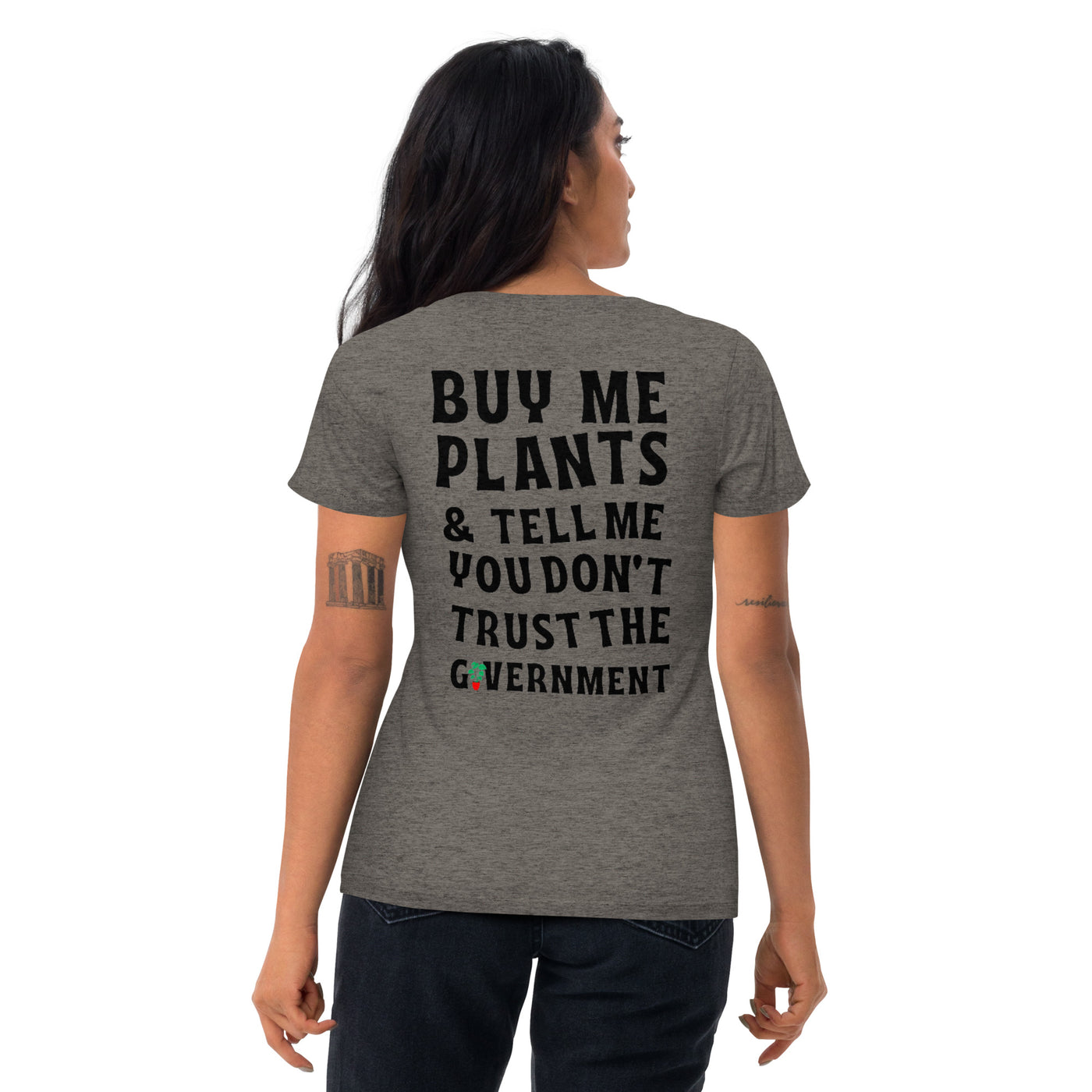 "Buy Me Plants & Tell Me You Don't Trust the Government" T-shirt